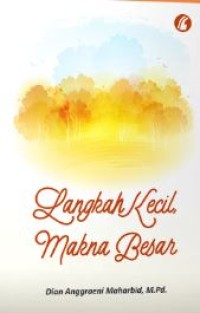 Antalogi kisah: Langkah kecil, makna besar
