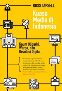 Kuasai media di Indonesia: Kaum Oligarki, Warga dan Revolusi