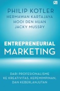 Entrepreneurial Marketing: Dari Profesionalisme ke kreativitas, kepemimpinan, dan keberlanjutan