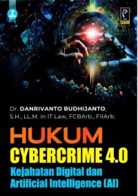 Hukum cybercrime 4.0 kejahatan digital dan artificial intelligence (AI)