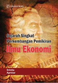 Sejarah singkat perkembangan pemikiran ilmu ekonomi