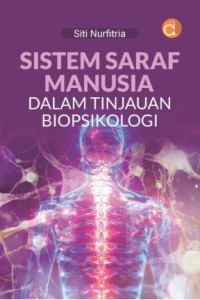 Sistem saraf manusia dalam tinjauan biopsikologi