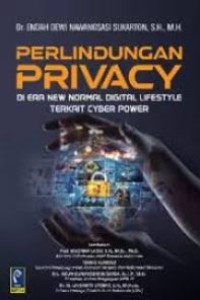 Perlindungan privacy: Di era new normal digital lifesyle terkait cyber power