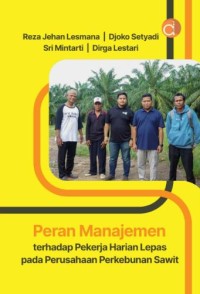 Peran manajemen terhadap pekerjaan harian lepas pada perusahaan perkebunan sawit
