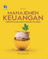 Manajemen Keuangan: Implementasi pada industri kreatif dan perusahaan