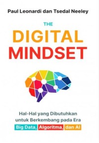 The Digital mindset: Hal-hal yang dibutuhkan untuk berkembang pada era Big Data, Algoritma, dan AI