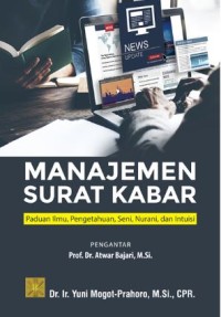 Manajemen surat kabar: Paduan Ilmu, Pengetahuan, Seni, Nurani dan Intuisi