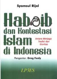 Habib dan Kontestasi Islam di Indonesia