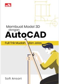 Image of Membuat model 3B dengan AutoCAD: Full trik mudah dan jelas