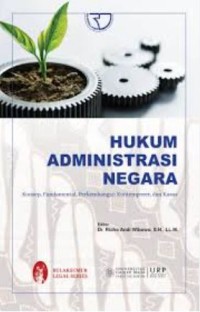 Image of Hukum Administrasi Negara: Konsep, fundamental, perkembangan kontemporer dan kasus