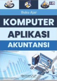 Image of Buku Ajar: Komputer Aplikasi Akuntansi