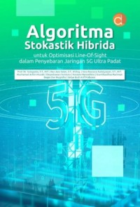 Image of Algoritma Stokastik Hibrida untuk Optimasi Line-Of-Sight dalam penyebaran jaringan 5G Ultra Padat