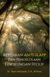 Image of Kebijakan Anti-Slapp dan pengelolaan Lingkungan Hidup