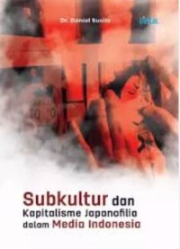 Image of Subkultur dan Kapitalisme Japanofilia dalam Media Indonesia