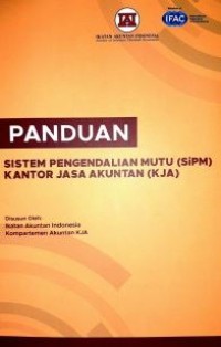 Image of Panduan Sistem Pengendalian Mutu (SiPM) Kantor Jasa Akuntan (KJA) Edisi 2021