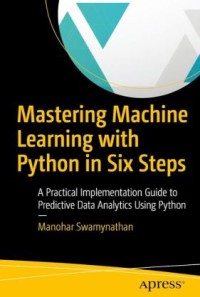Image of Mastering Machine Learning with Python in Six Steps