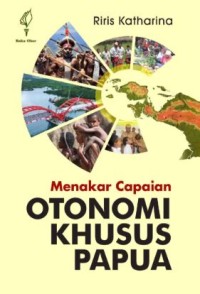 Image of Menakar Capaian Otonomi Khusus Papua