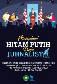 Image of Menyelami Hitam Putih Dunia Jurnalistik