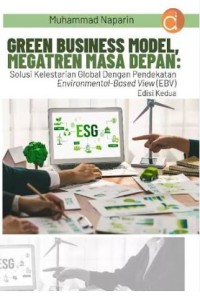 Image of Green Business Model, Megatren Masa Depan: solusi kelestarian global dengan pendekatan environmental-based view (EBV) edisi kedua