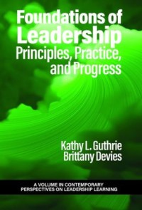 Image of Foundations of Leadership Principles, Practice, and Progress