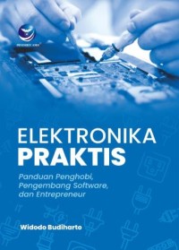 Image of Elektronika Praktis: panduan penghobi, pengembang software, dan enterpreneur