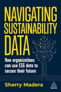 Image of Navigating Sustainability Data: how organizations can use ESG data to secure their future