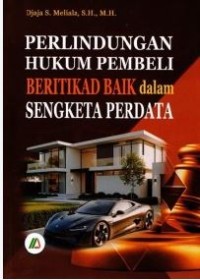 Image of Perlindungan Hukum Pembeli Beritikad Baik dalam Sengketa Perdata