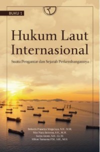 Image of Hukum Laut Internasional: suatu pengantar dan sejarah perkembangannya