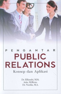 Pengantar public relations : konsep dan aplikasi