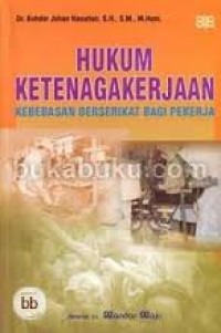 Hukum ketenagakerjaan: kebebasan berserikat bagi pekerja