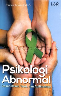 Psikologi abnormal : Dasar-dasar, teori, dan aplikasinya