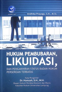 Hukum pembubaran, likuidasi, dan pengakhiran status badan hukum perseroan terbatas