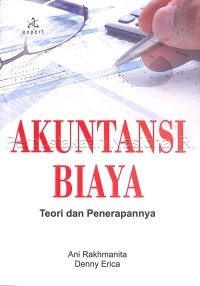 Akuntansi biaya : teori dan penerapannya