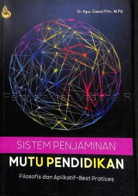 Sistem penjaminan mutu pendidikan : filosofi dan aplikasi best practices