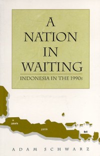 A nation in waiting : Indonesia in the 1990s