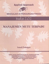 Applied approach mengajar di perguruan tinggi : manajemen mutu terpadu buku 2.02