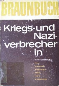 War and nazi criminal in west Germany : state economy, administration, army, justice, science