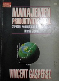 Manajemen produktivitas total; strategi peningkatan produktivitas bisnis global