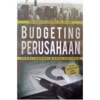 Budgeting perusahaan: teori, kasus, dan soal latihan