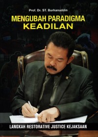 Mengubah paradigma keadilan: Langkah restorative justive kejaksaan