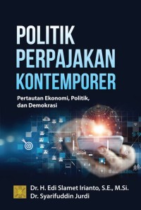 Politik perpajakan kontemporer: Pertautan ekonomi, politik, dan demokrasi