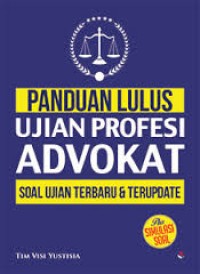 Panduan lulus ujian profesi advokat