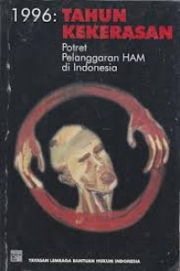 1996: Tahun kekerasan (potret pelanggaran HAM di Indonesia)