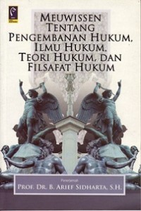 Meuwissen tentang pengembanan hukum, ilmu hukum, teori hukum, dan filsafat hukum