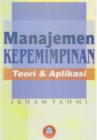 Manajemen kepemimpinan teori dan aplikasi