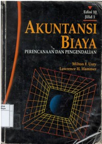 Akuntansi biaya : perencanaan dan pengendalian