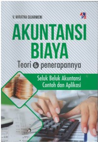 Akuntansi biaya: teori dan penerapannya