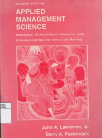 Aplied management science : modeling, spreadsheet analysis and communication for decision making