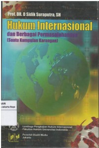 Hukum Internasional dan berbagai permasalahannya ( suatu kumpulan karangan)