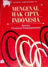 Mengenal hak cipta Indonesia beserta peraturan pelaksanaannya